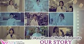 Tokyo Women’s Medical University OUR STORY: a look into the careers of women in the medical field