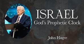 Israel: God's Prophetic Clock | Signs of the Times | John Hagee