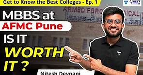 AFMC Pune | Is AFMC Better than Other Colleges? | Seats | Admission | Life | Career | Nitesh Devnani