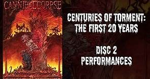 Cannibal Corpse - Centuries of Torment - DVD 2 - Performances (OFFICIAL)