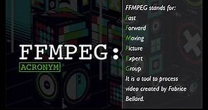 What does FFMPEG stand for?