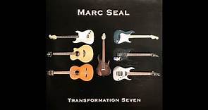 Marc Seal / Transformation 7 FULL CD / Select Track Below