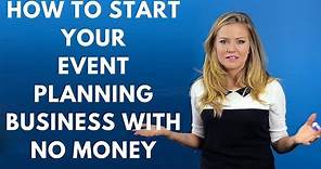 How to Start Your Event Planning Business with No Money