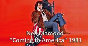 "Coming to America" - Neil Diamond 1981