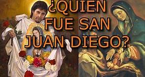 ¿Quien es San Juan Diego? ¿Porque es un Santo? ¿Quien fue San Juan Diego?