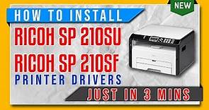 How to Install Ricoh SP 210SU / 210SF Printer Drivers on Windows 7, 10 & 11