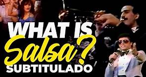 What is salsa? ¿Qué es la salsa? Izzy Sanabria Subtitulado Español