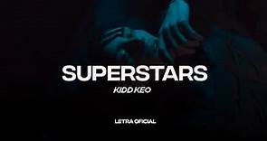 Kidd Keo - Superstars (Lyric Video) | CantoYo