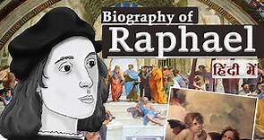 Biography of Raphael Sanzio , legendry painter and architect of Italian Renaissance