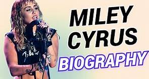 Miley Cyrus Biography 2023 | The Amazing Life of Miley Cyrus