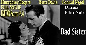 Bad Sister (1931) Hobart Henley | Bette Davis Humphrey Bogart | Full Movie | IMDB Score 6.4