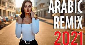 Best Arabic Remix 2021 | New Songs Arabic Mix | Music Arabic House Mix 2021