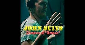 Exclusive Interview with John Suits, Director of "Breach"