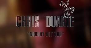 Chris Duarte - "Nobody But You" (Official Music Video)
