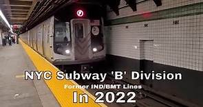 NYC Subway B Division: IND/BMT In 2022