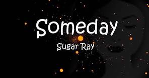 Someday with lyrics by Sugar Ray