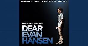 A Little Closer (From The “Dear Evan Hansen” Original Motion Picture Soundtrack)