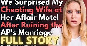 We Surprised My Cheating Wife at Her Affair Motel After Ruining the AP's Marriage (FULL STORY)