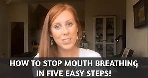 How to Stop Mouth Breathing In Five Easy Steps