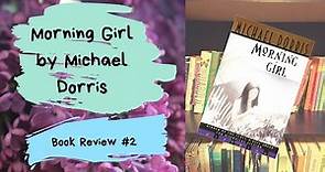 Book Review: Morning Girl by Michael Dorris