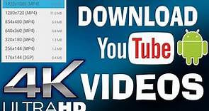 How To Download 4k Video From Youtube In Android 2018-19