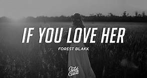 Forest Blakk - If you love her (Lyrics) (feat. Meghan Trainor)