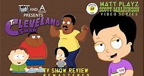 The Cleveland Show | Tv Show Review REMASTERED