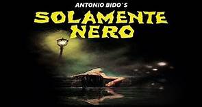 Solamente nero ( Film Giallo/Thriller Completo in Italiano ) di Antonio Bido 1978