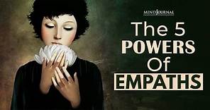 The 5 Powers Of Empaths - The Minds Journal