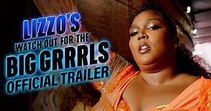 Lizzo's Watch Out For The Big Grrrls | Official Trailer | Prime Video