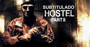 Hostel 2 (2007) | Tráiler Oficial Subtitulado | Terror