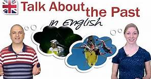 How to Talk About the Past in English