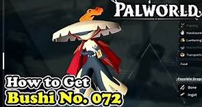 Palworld How to Get Bushi (Palworld No. 072)