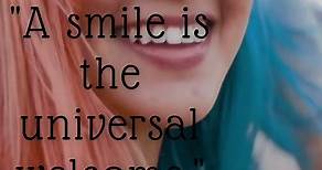 A smile is the universal welcome - Max Eastman