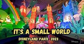 it’s a small world - Disneyland Paris 2023
