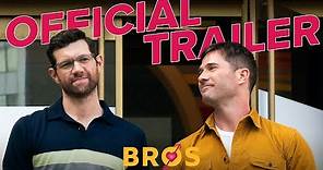 Bros | Official Trailer [HD]