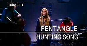 Pentangle - Hunting Song (In Concert), 4th January 1971)