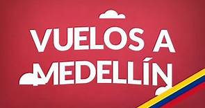 Vuelos a Medellín | Aquí tenemos los tiquetes más baratos!