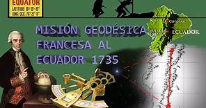 MISIÓN GEODÉSICA FRANCESA AL ECUADOR 1735: Descubrir la forma de la tierra DOCUMENTAL BBC