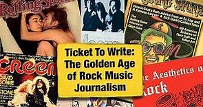 Ticket to Write: The Golden Age of Rock Music Journalism |Hollywood Documentary Movie |History Movie