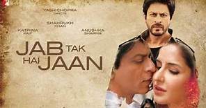 Jab Tak Hai Jaan Full Movie facts | Shah Rukh Khan | Katrina Kaif ...
