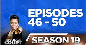 Episodes 46 - 50 - Divorce Court - Season 19 - LIVE