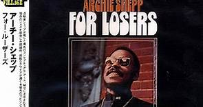 Archie Shepp - For Losers