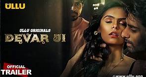 Devar Ji | Part - 01 | Official Trailer | Ullu Originals | Releasing On : 16th January