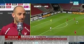 🗣 Efecan Karaca: Almanya'ya karşı gol atmak beni çok sevindirdi ve duygulandırdı.