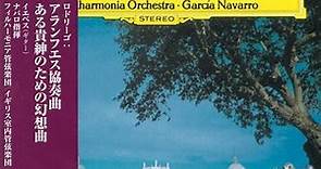 Joaquín Rodrigo - Narciso Yepes, Philharmonia Orchestra, Garcia Navarro - Concierto De Aranjuez / Fantasia Para Un Gentilhombre