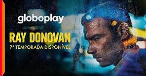 Ray Donovan - 7ª temporada | Assista no Globoplay