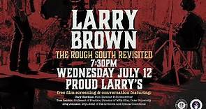 Larry Brown: The Rough South Revisited