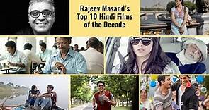 10 Best Hindi films of the Decade | Rajeev Masand
