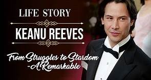 Keanu Reeves: From Struggles to Stardom - A Remarkable Life Story